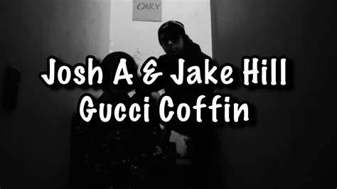 gucci coffin testo|josh a gucci coffin lyrics.